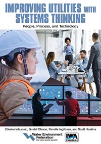 cover of the book Improving Utilities with Systems Thinking: People, Process, and Technology