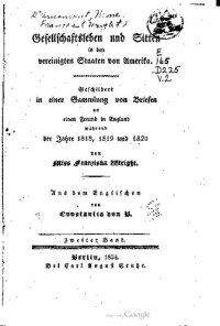 cover of the book Gesellschaftsleben und Sitten in den vereinigten Staaten von Amerika: geschildert in einer Sammlung von Briefen an ainen Freund in England während der Jahre 1818, 1819 und 1820