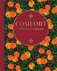 cover of the book Comfort: A Winter Cookbook