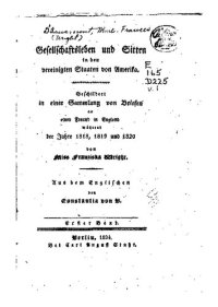 cover of the book Gesellschaftsleben und Sitten in den vereinigten Staaten von Amerika: geschildert in einer Sammlung von Briefen an ainen Freund in England während der Jahre 1818, 1819 und 1820