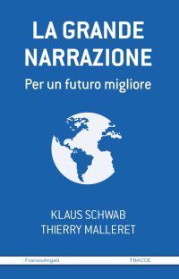 cover of the book La grande narrazione. Per un futuro migliore