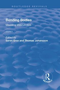 cover of the book Bending Bodies, Volume 2: Moulding Masculinities