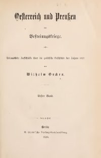 cover of the book Österreich und Preußen im Befreiungskriege ; urkundliche Aufschlüsse über die politische Geschichte des Jahres 1813