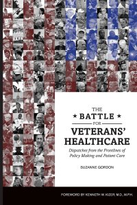 cover of the book The Battle for Veterans’ Healthcare: Dispatches from the Front Lines of Policy Making and Patient Care