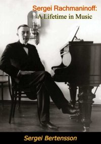 cover of the book Sergei Rachmaninoff: A Lifetime in Music