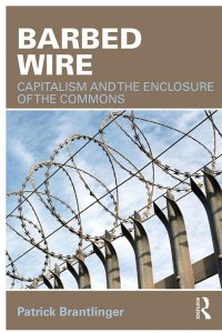 cover of the book Barbed Wire: Capitalism and the Enclosure of the Commons