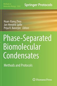 cover of the book Phase-Separated Biomolecular Condensates: Methods and Protocols (Methods in Molecular Biology, 2563)