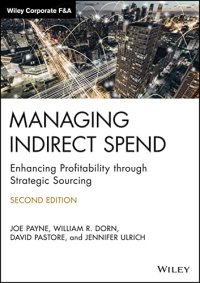 cover of the book Managing Indirect Spend: Enhancing Profitability through Strategic Sourcing (Wiley Corporate F&A)