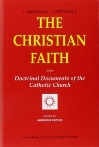 cover of the book The Christian Faith: In the Doctrinal Documents of the Catholic Church