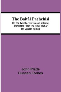 cover of the book The Baitâl Pachchisi; Or, The Twenty-Five Tales of a Sprite