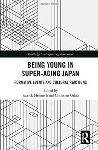 cover of the book Being Young in Super-Aging Japan: Formative Events and Cultural Reactions