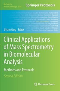 cover of the book Clinical Applications of Mass Spectrometry in Biomolecular Analysis: Methods and Protocols