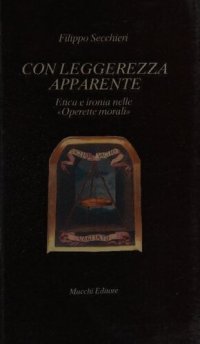 cover of the book Con leggerezza apparente. Etica e ironia nelle «Operette morali»