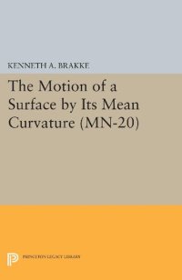 cover of the book The Motion of a Surface by Its Mean Curvature