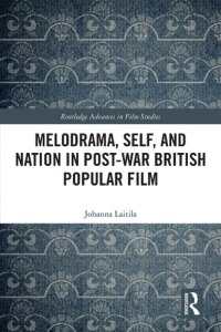 cover of the book Melodrama, Self and Nation in Post-War British Popular Film