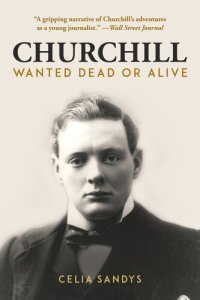 cover of the book Churchill: Wanted Dead or Alive