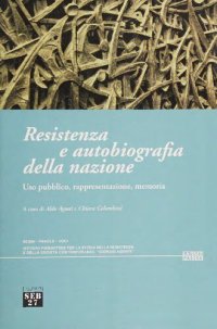 cover of the book Resistenza e autobiografia della nazione. Uso pubblico, rappresentazione, memoria