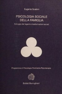 cover of the book Psicologia sociale della famiglia. Sviluppo dei legami e trasformazioni sociali