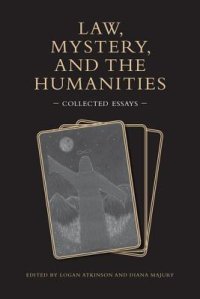 cover of the book Law, Mystery, and the Humanities: Collected Essays