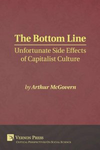 cover of the book Bottom Line: Unfortunate Side Effects of Capitalist Culture (Critical Perspectives on Social Science)