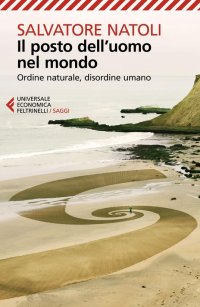 cover of the book Il posto dell'uomo nel mondo. Ordine naturale, disordine umano