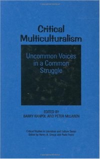 cover of the book Critical Multiculturalism: Uncommon Voices in a Common Struggle 