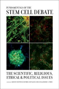 cover of the book Fundamentals of the Stem Cell Debate: The Scientific, Religious, Ethical, and Political Issues