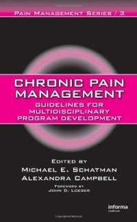 cover of the book Chronic Pain Management: Guidelines for Multidisciplinary Program Development