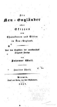 cover of the book Die Neu-Engländer oder Skizzen von Charakteren und Sitten in Neu-England