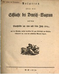 cover of the book Relation der Schlacht bei Deutsch-Wagram auf dem Marchfelde am 5ten und 6ten Juli 1809