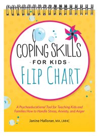cover of the book Coping Skills for Kids Flip Chart: A Psychoeducational Tool for Teaching Kids and Families How to Handle Stress, Anxiety, and Anger