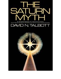 cover of the book The Saturn Myth A Reinterpretation Of Rites And Symbols Illuminating Some Of The Dark Corners Of Primordial Society