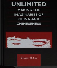 cover of the book Chinas Unlimited: Making the Imaginaries of China and Chineseness