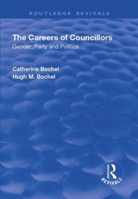 cover of the book The Careers of Councillors: Gender, Party and Politics