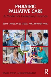 cover of the book Pediatric Palliative Care: A Model for Exemplary Practice