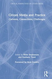 cover of the book Citizen Media and Practice: Currents, Connections, Challenges