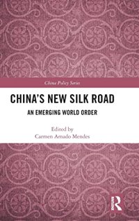 cover of the book China's New Silk Road: An Emerging World Order