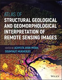 cover of the book Atlas of Structural Geological and Geomorphological Interpretation of Remote Sensing Images