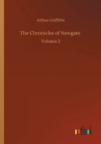 cover of the book Chronicles of Newgate, Vol. 2