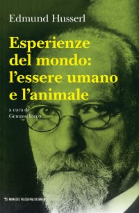 cover of the book Esperienze del mondo: l'essere umano e l'animale