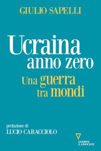 cover of the book Ucraina anno zero. Una guerra tra mondi