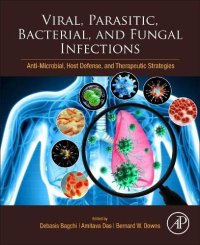 cover of the book Viral, Parasitic, Bacterial, and Fungal Infections: Antimicrobial, Host Defense, and Therapeutic Strategies