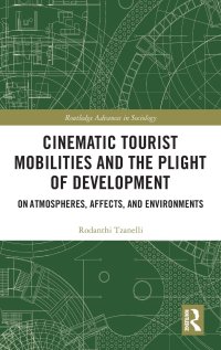 cover of the book Cinematic Tourist Mobilities and the Plight of Development: On Atmospheres, Affects, and Environments