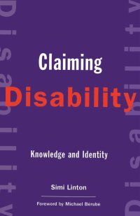 cover of the book Claiming Disability: Knowledge and Identity