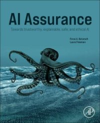 cover of the book AI Assurance: Towards Trustworthy, Explainable, Safe, and Ethical AI