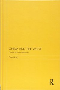 cover of the book China and the West: Crossroads of Civilisation (Routledge Studies on the Chinese Economy)