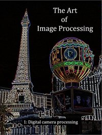 cover of the book The Art of Image Processing: Digital camera processing