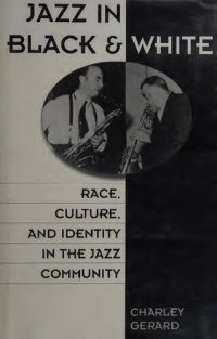 cover of the book Jazz in Black and White : race, culture, and identity in the jazz community