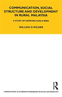 cover of the book Communication, Social Structure and Development in Rural Malaysia: A Study of Kampung Kuala Bera