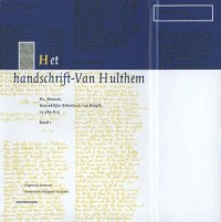 cover of the book Het handschrift-Van Hulthem Hs. Brussel, Koninklijke Bibliotheek van België, 15.589-623 - Band 1: Diplomatische editie